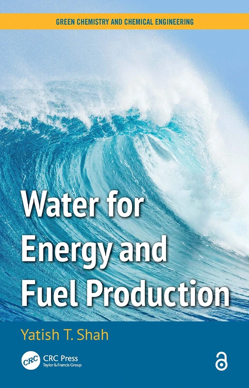 Water for Energy and Fuel Production: 17 (Green Chemistry and Chemical Engineering)