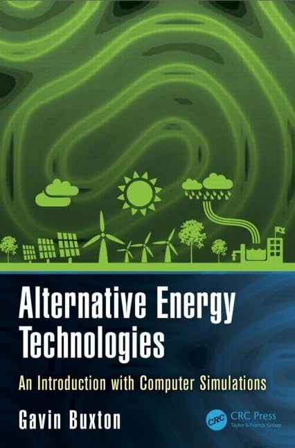 Alternative Energy Technologies: An Introduction with Computer Simulations: 5 (Nano and Energy) - Image 1