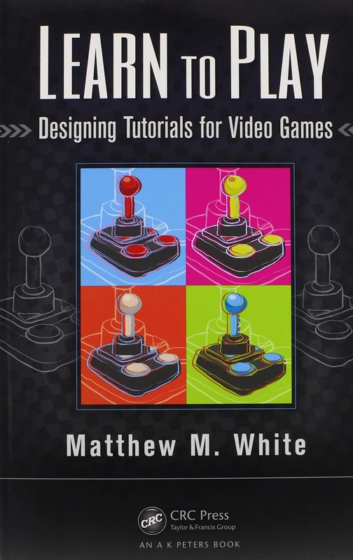 Learn to Play: Designing Tutorials for Video Games