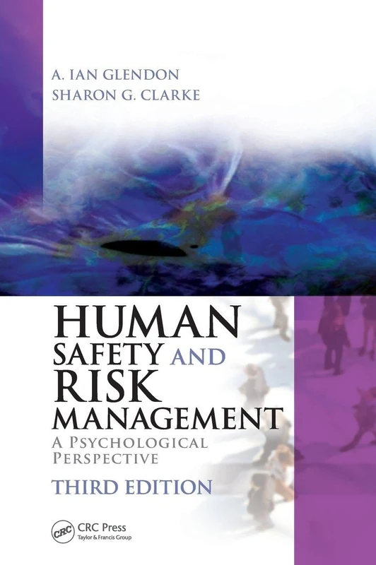 Human Safety and Risk Management: A Psychological Perspective, Third Edition
