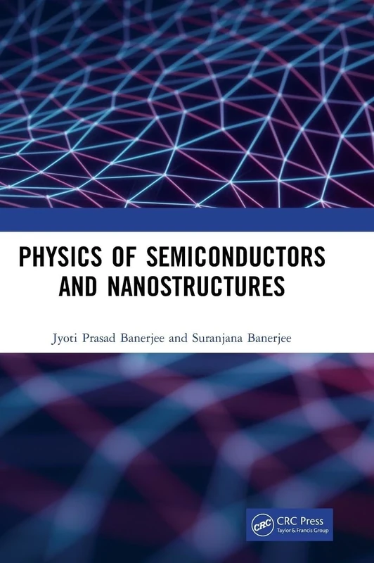 Physics of Semiconductors and Nanostructures