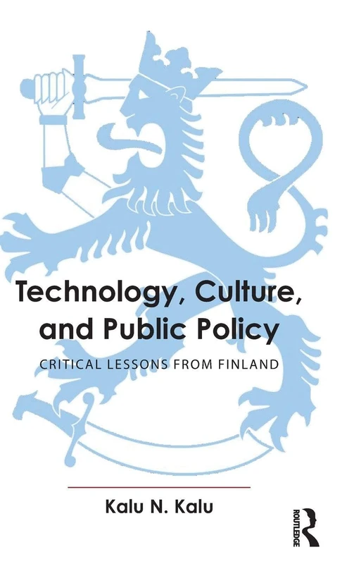 Technology, Culture, and Public Policy: Critical Lessons from Finland