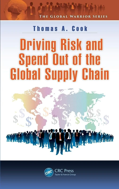 Driving Risk and Spend Out of the Global Supply Chain (The Global Warrior Series)