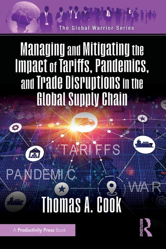 CRC Press - Managing Global Supply Chain Tariffs and Disruptions