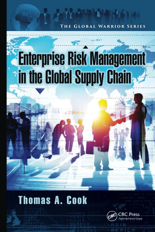 Enterprise Risk Management in the Global Supply Chain (The Global Warrior Series)