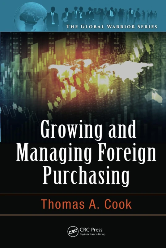 Growing and Managing Foreign Purchasing: 4 (The Global Warrior Series)
