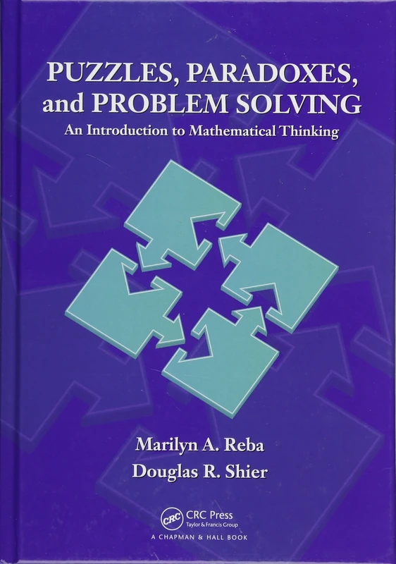 Puzzles, Paradoxes, and Problem Solving: An Introduction to Mathematical Thinking
