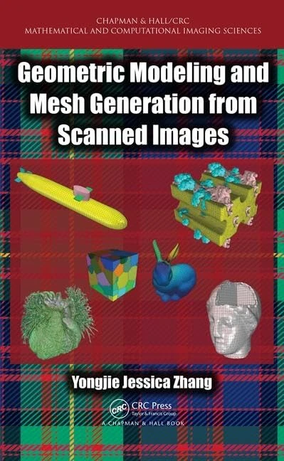 CRC Press Geometric Modeling and Mesh Generation from Scanned Images