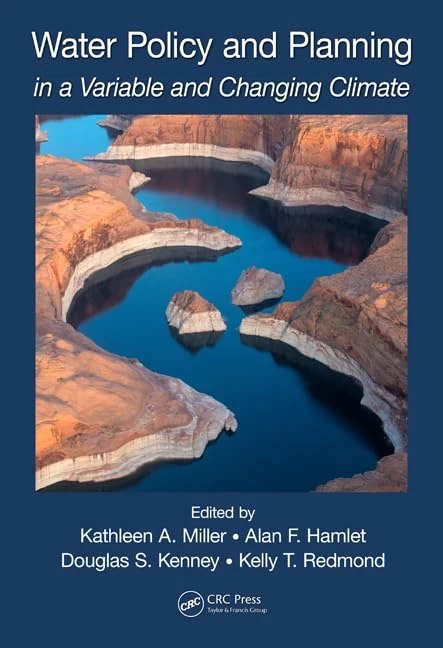 Water Policy and Planning in a Variable and Changing Climate: in a Variable and Changing Climate (Drought and Water Crises)
