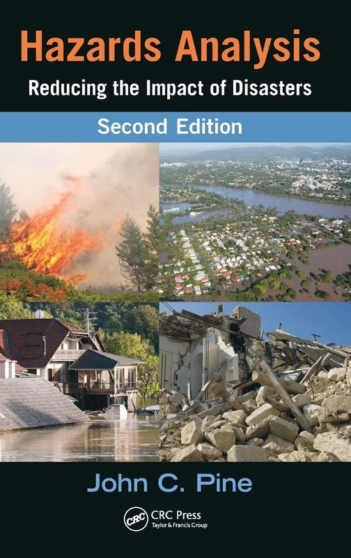 Hazards Analysis: Reducing the Impact of Disasters, Second Edition