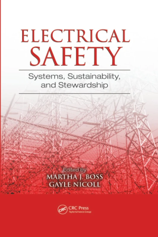 Electrical Safety: Systems, Sustainability, and Stewardship