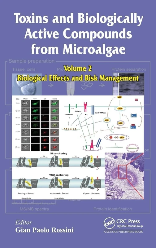 Toxins and Biologically Active Compounds from Microalgae, Volume 2: Biological Effects and Risk Management
