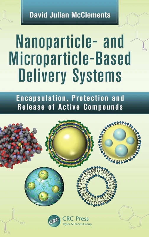 Nanoparticle- and Microparticle-based Delivery Systems: Encapsulation, Protection and Release of Active Compounds