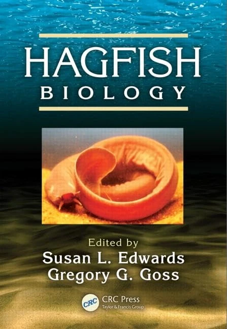 Hagfish Biology (CRC Marine Biology Series)