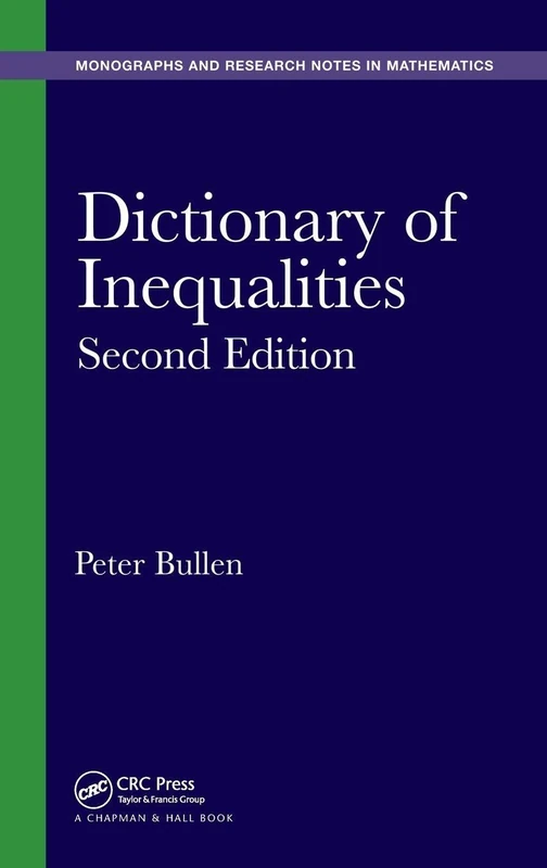 Dictionary of Inequalities (Chapman & Hall/CRC Monographs and Research Notes in Mathematics)