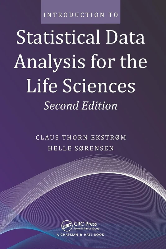 Introduction to Statistical Data Analysis for the Life Sciences