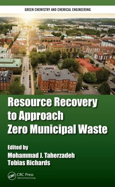 Resource Recovery to Approach Zero Municipal Waste (Green Chemistry and Chemical Engineering)