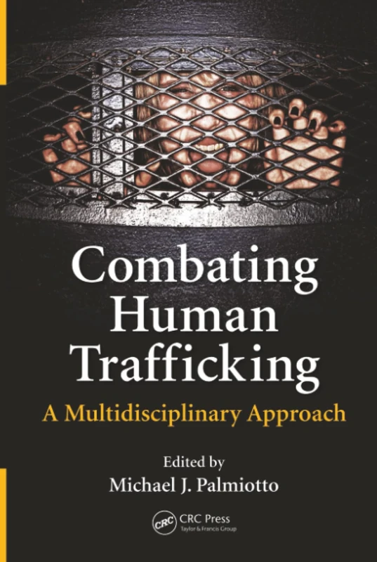 Combating Human Trafficking: A Multidisciplinary Approach