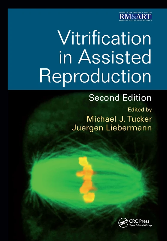 Vitrification in Assisted Reproduction (Reproductive Medicine and Assisted Reproductive Techniques Series)