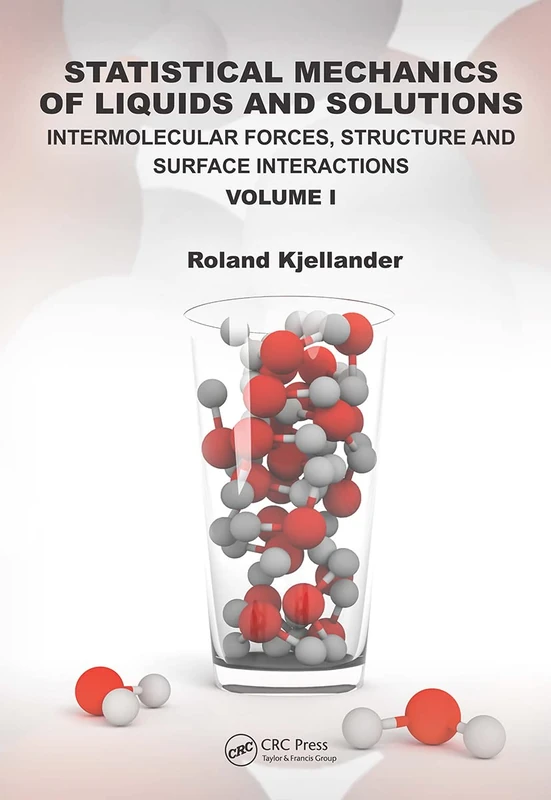 Statistical Mechanics of Liquids and Solutions: Intermolecular Forces, Structure and Surface Interactions: 1