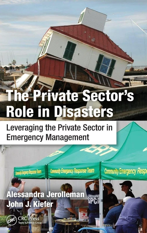 The Private Sector's Role in Disasters: Leveraging the Private Sector in Emergency Management