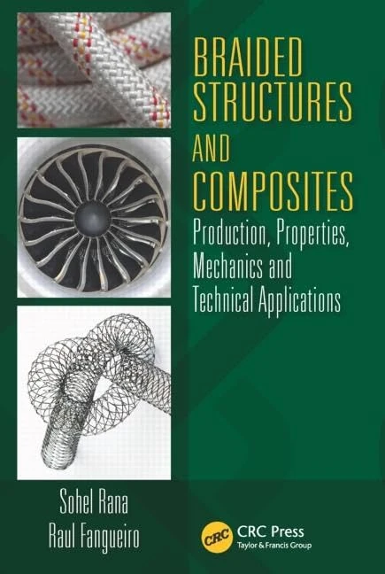 Braided Structures and Composites: Production, Properties, Mechanics, and Technical Applications: 3 (Composite Materials)