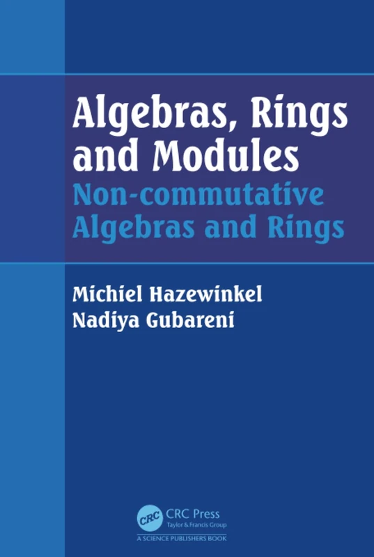 CRC Press Algebras, Rings and Modules - Non-commutative Algebra