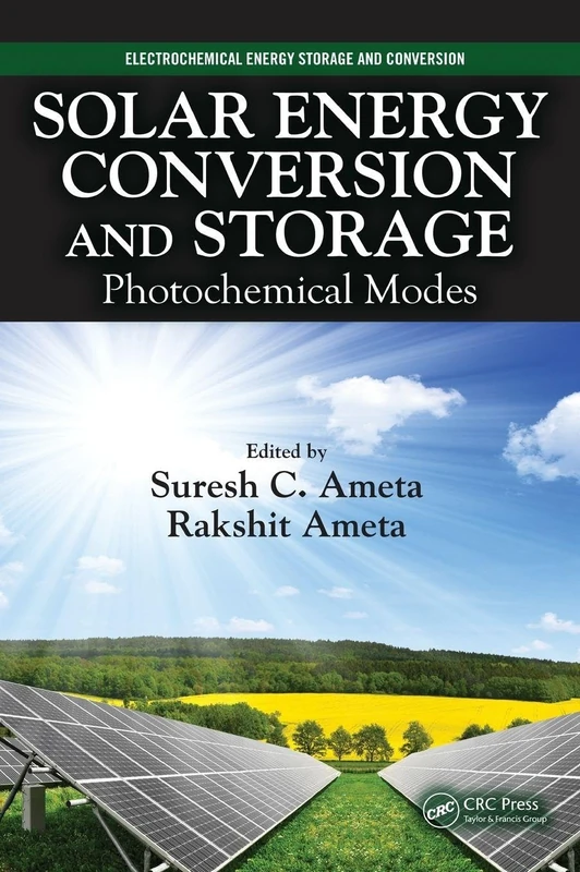 Solar Energy Conversion and Storage: Photochemical Modes: 10 (Electrochemical Energy Storage and Conversion)