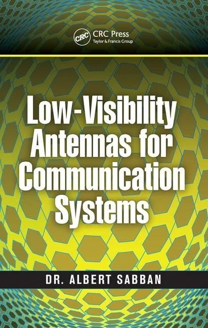 Low-Visibility Antennas for Communication Systems (Modern and Practical Approaches to Electrical Engineering)