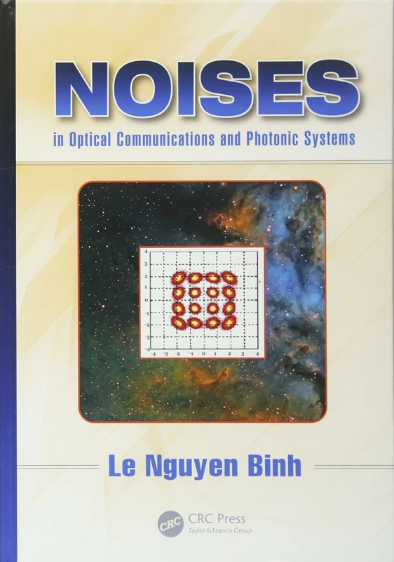 CRC Press Noises in Optical Communications and Photonic Systems