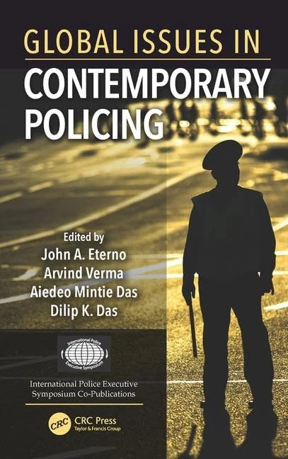 Global Issues in Contemporary Policing (International Police Executive Symposium Co-Publications)