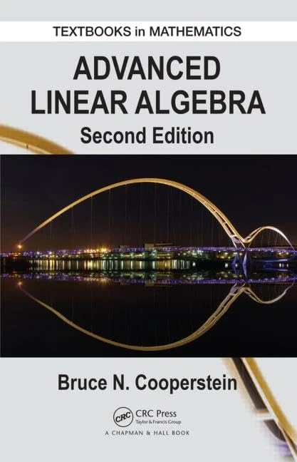 Advanced Linear Algebra: 27 (Textbooks in Mathematics)