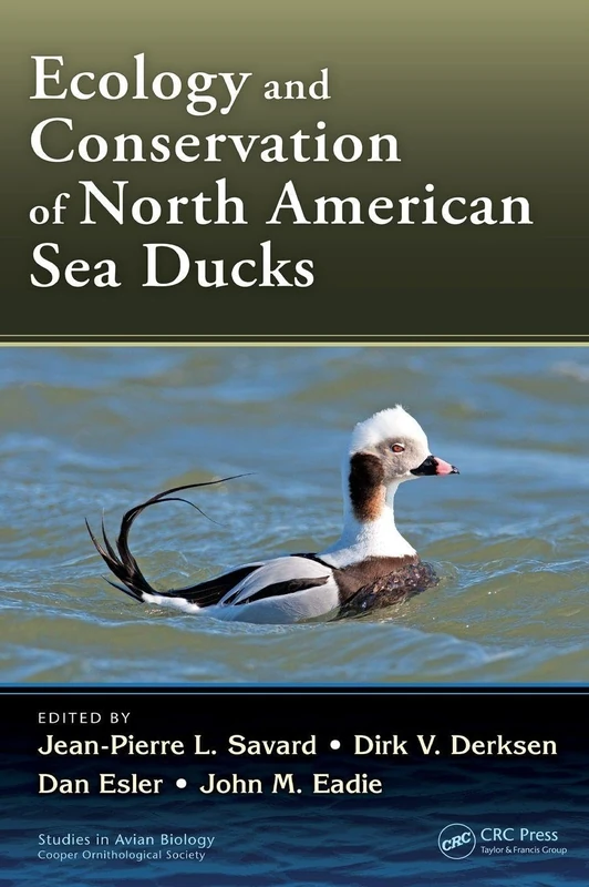 Ecology and Conservation of North American Sea Ducks: 46 (Studies in Avian Biology)