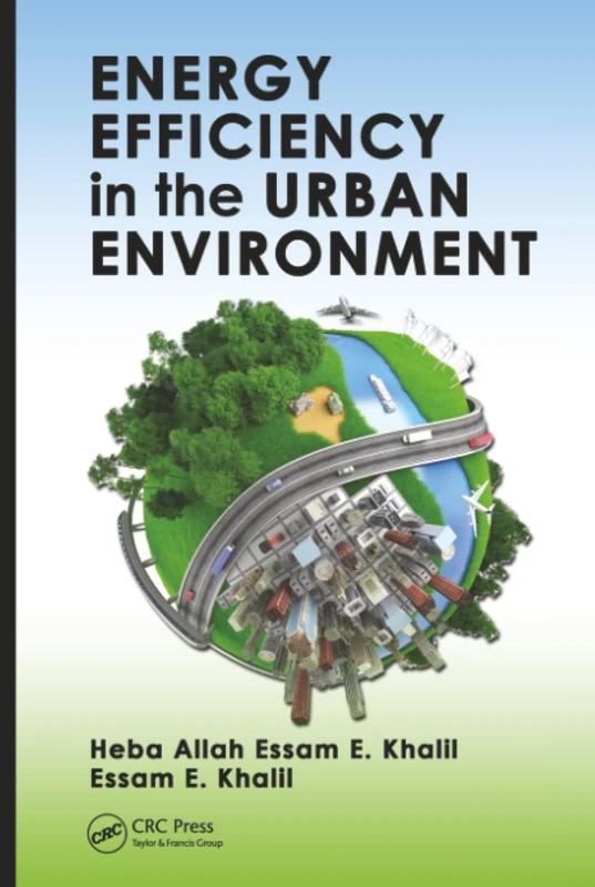 Energy Efficiency in the Urban Environment (Mechanical and Aerospace Engineering)