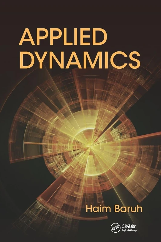 CRC Press Applied Dynamics - Engineering Principles and Analysis