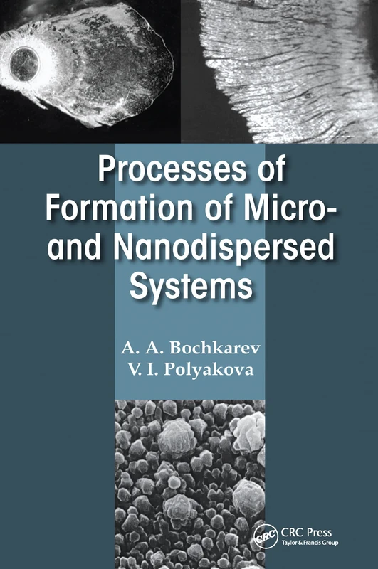 CRC Press - Processes of Formation of Micro-and Nanodispersed Systems