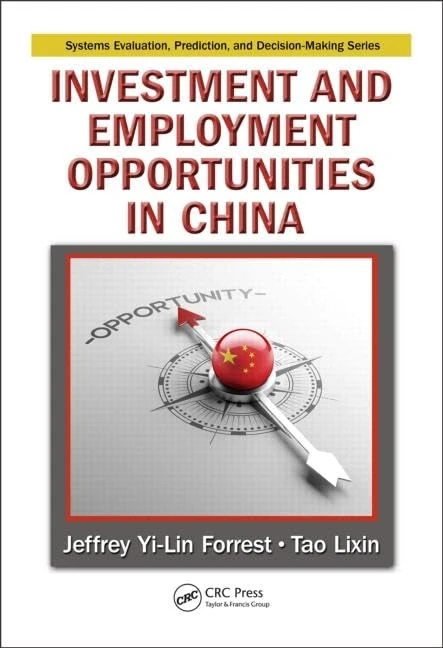 Investment and Employment Opportunities in China: 9 (Systems Evaluation, Prediction, and Decision-Making)