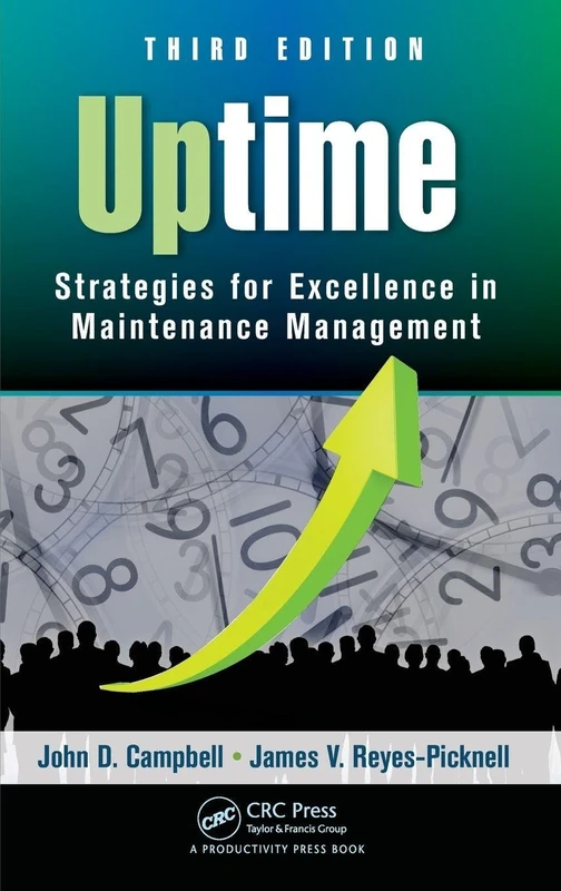 Uptime: Strategies for Excellence in Maintenance Management, Third Edition