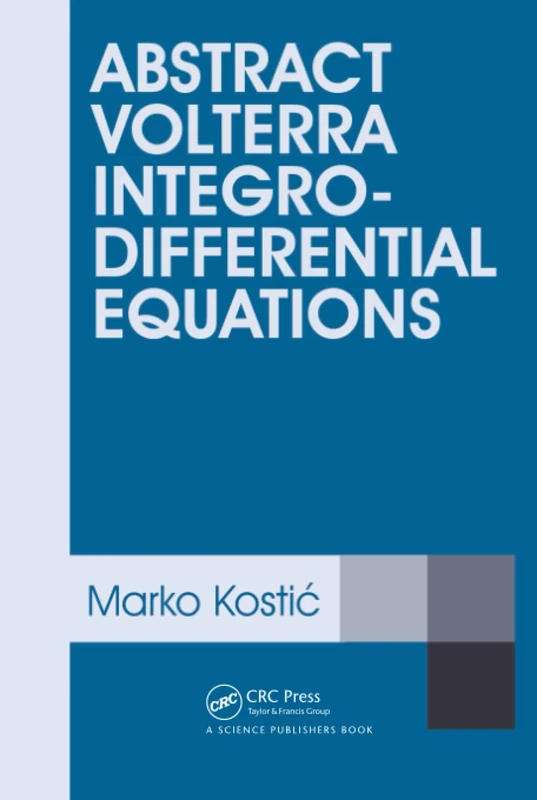 CRC Press - Abstract Volterra Integro-Differential Equations