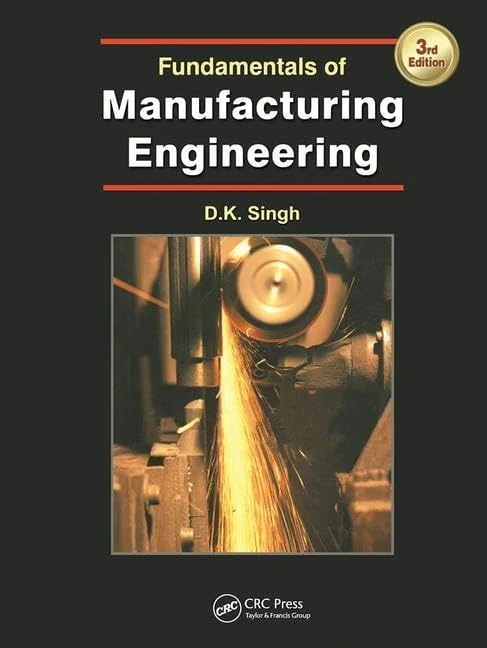 CRC Press Fundamentals of Manufacturing Engineering, 3rd Ed
