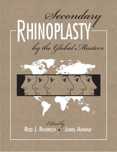 Secondary Rhinoplasty: By the Global Masters - Two Volume Set: By the Masters