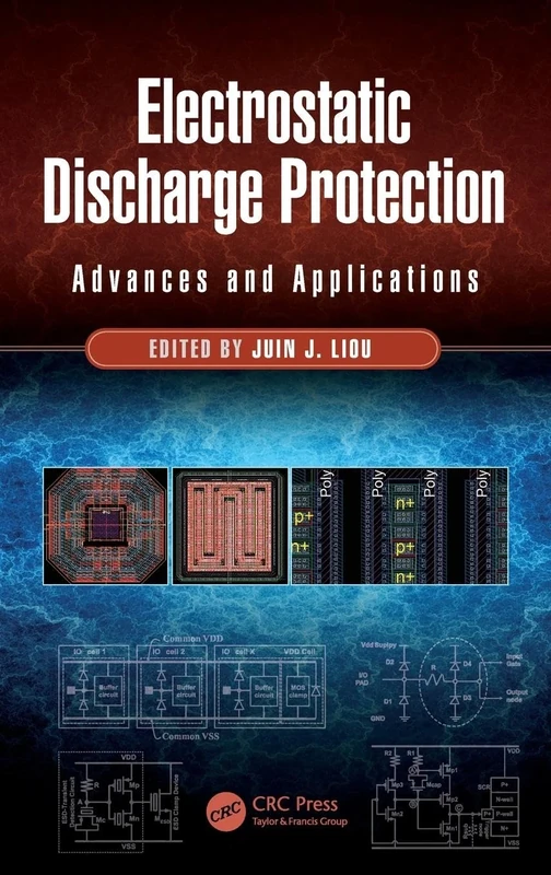 Electrostatic Discharge Protection: Advances and Applications: 46 (Devices, Circuits, and Systems)