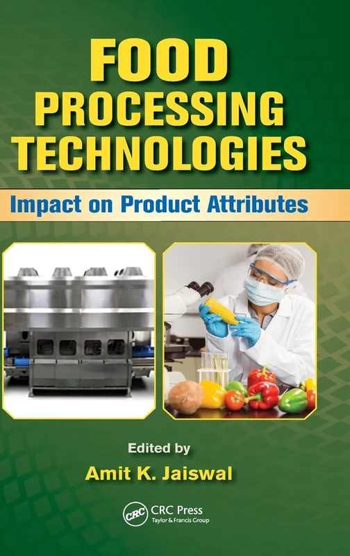 Food Processing Technologies: Impact on Product Attributes