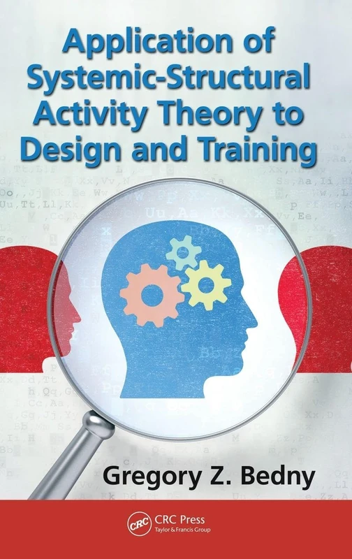 Application of Systemic-Structural Activity Theory to Design and Training (Ergonomics Design & Mgmt. Theory & Applications)