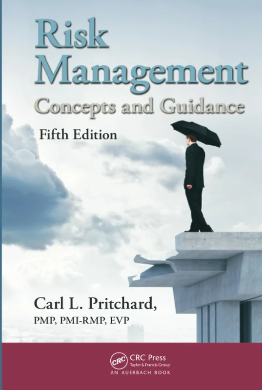 Risk Management: Concepts and Guidance, Fifth Edition