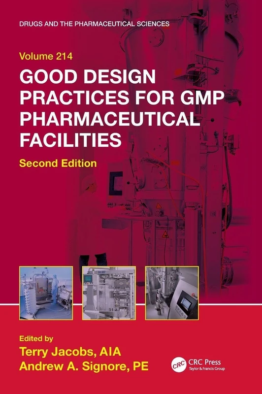 Good Design Practices for GMP Pharmaceutical Facilities (Drugs and the Pharmaceutical Sciences)