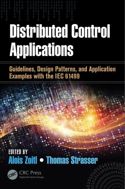 Distributed Control Applications: Guidelines, Design Patterns, and Application Examples with the IEC 61499 (Industrial Information Technology): 9 - Image 1