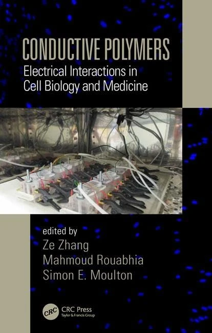 Conductive Polymers: Electrical Interactions in Cell Biology and Medicine (Series in Materials Science and Engineering)