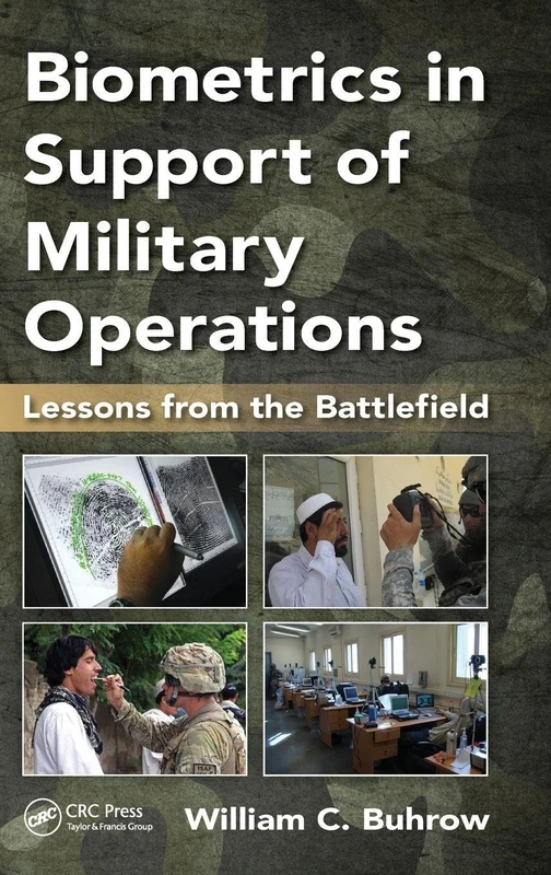 Biometrics in Support of Military Operations: Lessons from the Battlefield