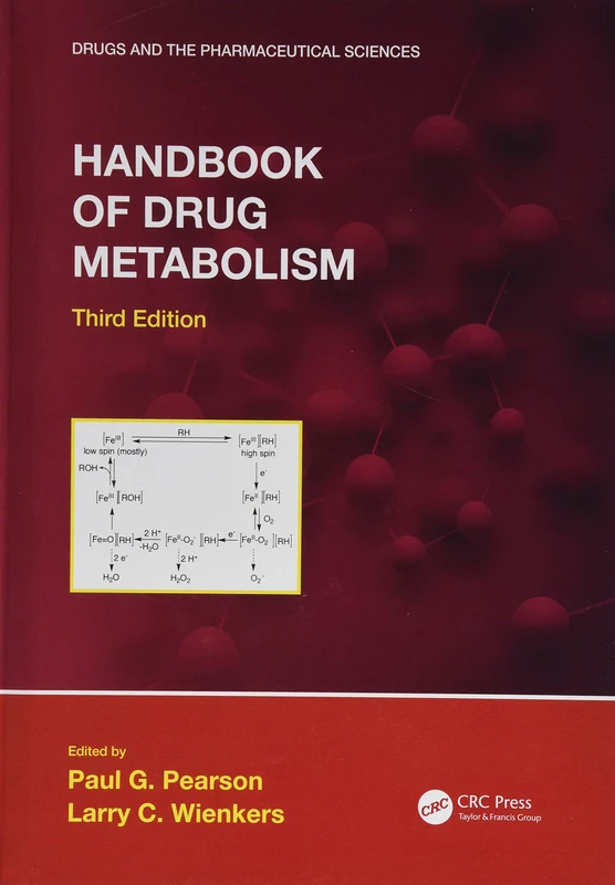CRC Press Handbook of Drug Metabolism, Third Edition
